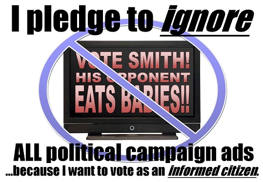 Pledge to ignore campaign ads.jpg